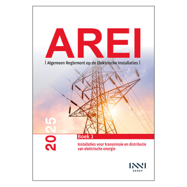 Boek 3: AREI. Algemeen reglement op de elektrische installaties 2025