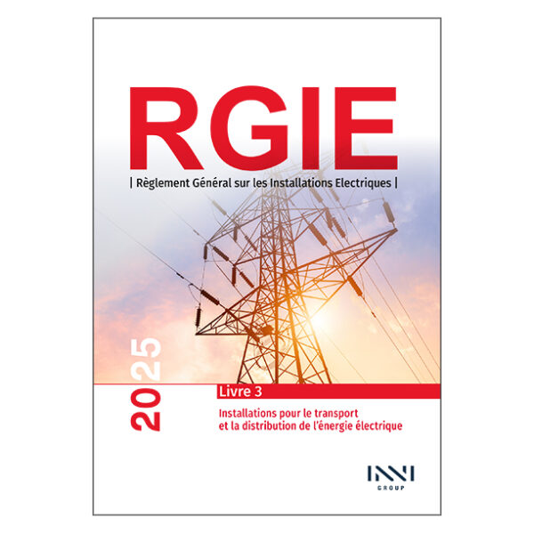 Livre 3 : RGIE. Règlement Général sur les Installations Electroniques 2025